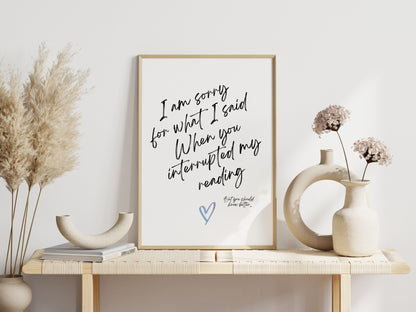 I am sorry for what I said when you interrupted my reading Printable Poster